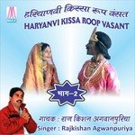 Roop Vasant, Vol. 2 (Haryanvi Kissa) - Raj Kishan Agwanpuriya Song Download